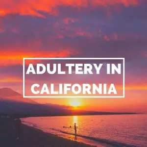 Adultery in California
