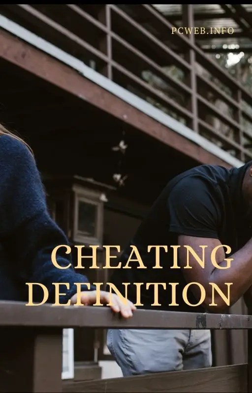 Cheating definition: relationship, in marriage, urban dictionary