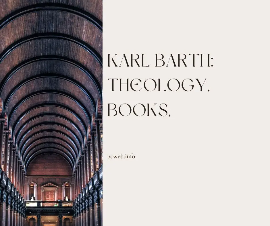 Karl Barth: théologie, Livres, Épître aux Romains, Anthropologie, Anges, Catholicisme.