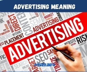 Advertising Meaning image 3 Advertising Meaning: In Business, in marketing, importance, features, paid form, impersonal presentation, Speedy and Mass communication, Identified Sponsor, Objectives