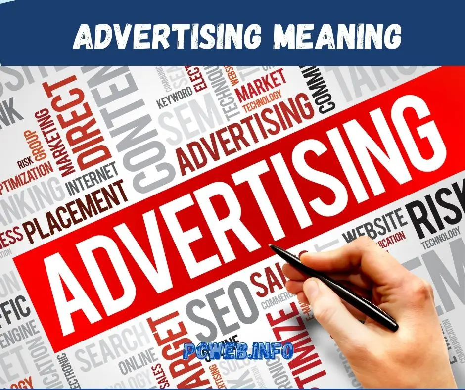 Advertising Meaning: In Business,  in marketing, importance, features, paid form, impersonal presentation, Speedy and Mass communication, Identified Sponsor, Objectives