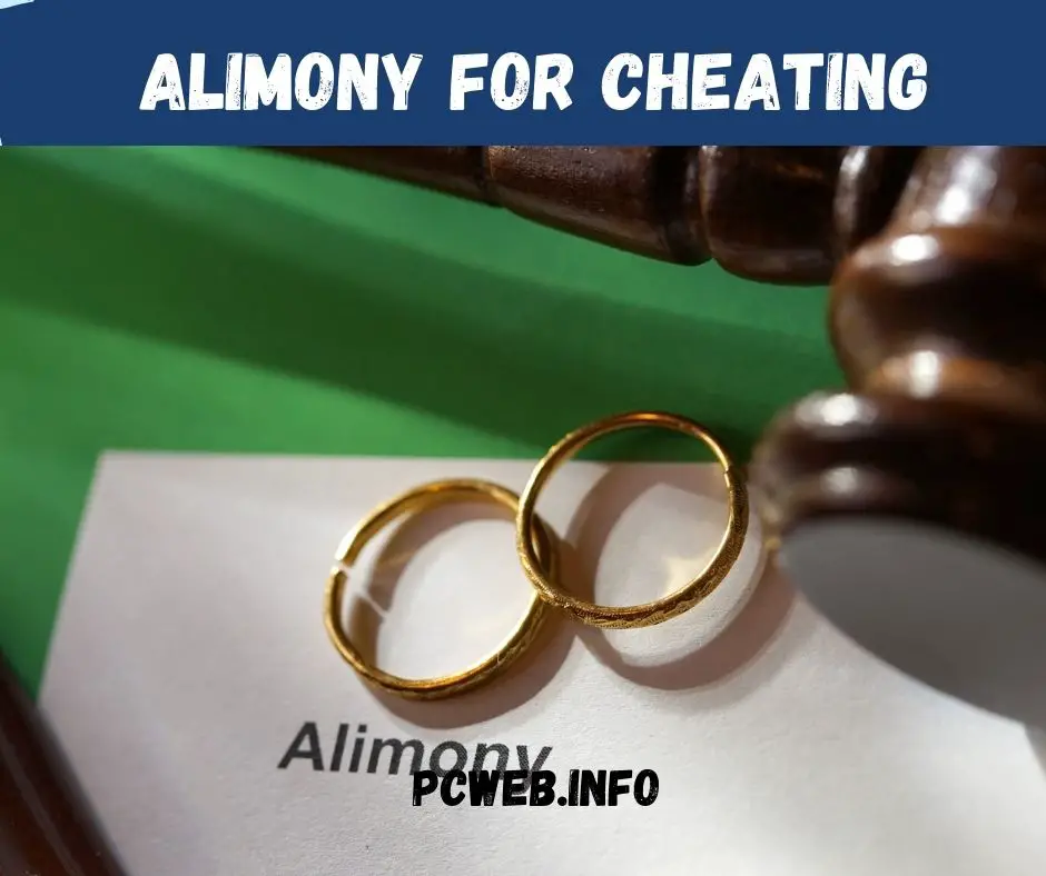 Alimony for Cheating: spouse, husband, Does cheating affect alimony?
