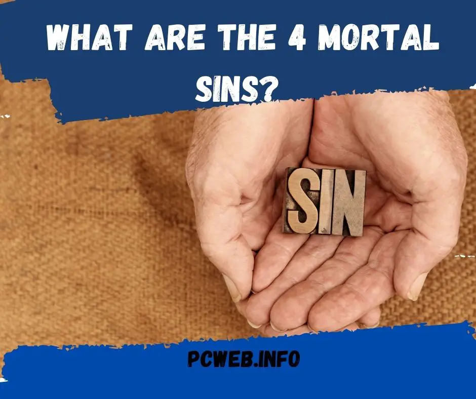 ¿Cuáles son los 4 pecados mortales?: orgullo, codicia, ira y lujuria