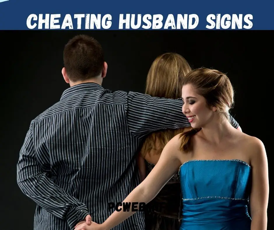 Cheating Husband Signs (Warning, of an affair, emotional cheating, why is my husband cheating)