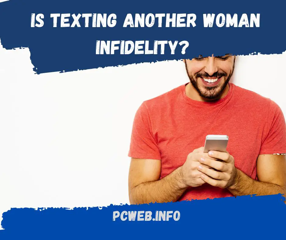 ¿Es una infidelidad enviar mensajes de texto a otra mujer?