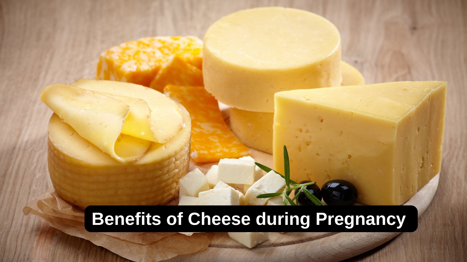 Benefits Of Cheese During Pregnancy