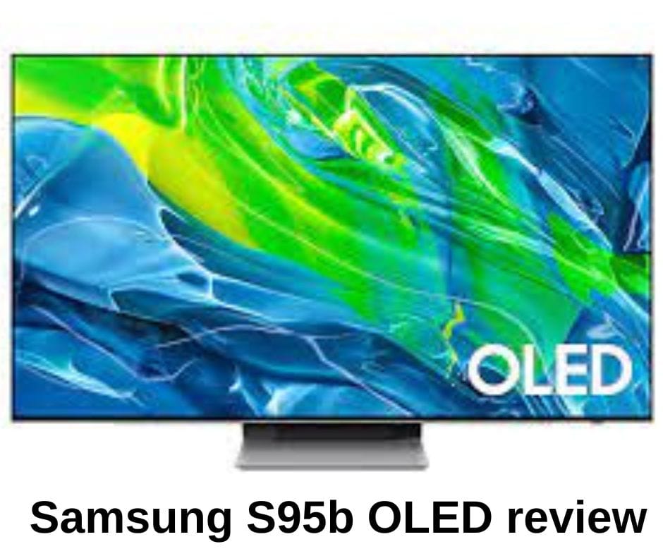 Samsung S95B Oled Review 1 Samsung S95B Oled Review