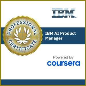 IBM AI Product Manager Professional Certificate 3 IBM AI Product Manager Professional Certificate Angel post